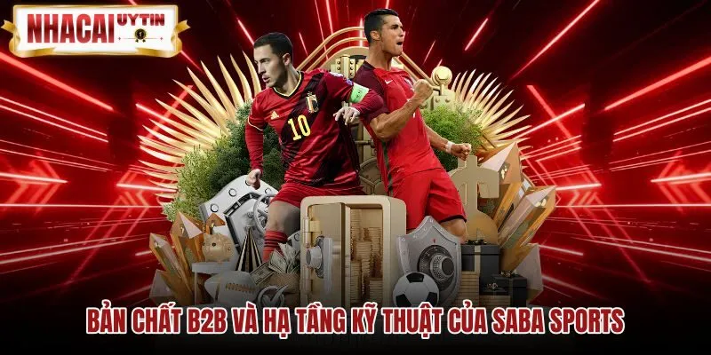 Hạ tầng kết nối bảng kèo trực tuyến của Saba Sports