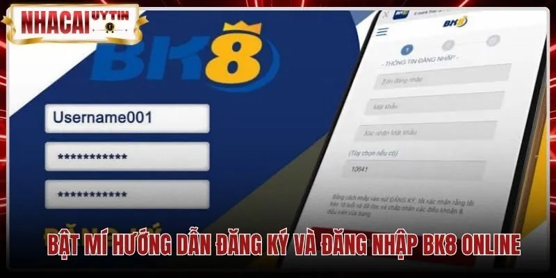 bat-mi-huong-dan-dang-ky-va-dang-nhap-bk8-online Quy trình đăng ký tài khoản chính chủ an toàn trên BK8