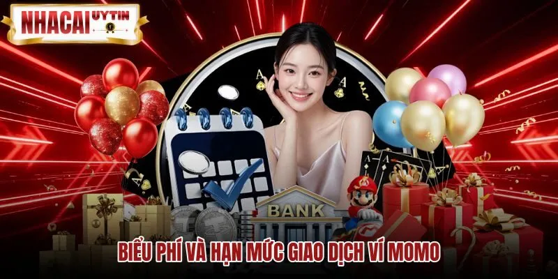 Hạn mức nạp rút tiền qua momo kèm biểu phí từng phiên