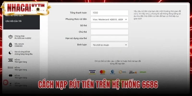Quy trình giao dịch nạp rút tiền an toàn tại 6686