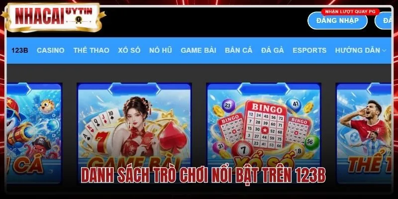 danh-sach-tro-choi-noi-bat-tren-123b Sảnh cược trực tuyến đa dạng tỷ lệ hấp dẫn trên 123B
