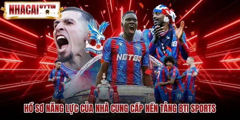 ho-so-nang-luc-cua-nha-cung-cap-nen-tang-bti-sports Hạ tầng công nghệ thể thao BTI Sports chuẩn quốc tế