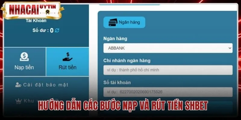 huong-dan-cac-buoc-nap-va-rut-tien-shbet Các phương thức giao dịch nạp rút tiền nhanh chóng tại SHBET