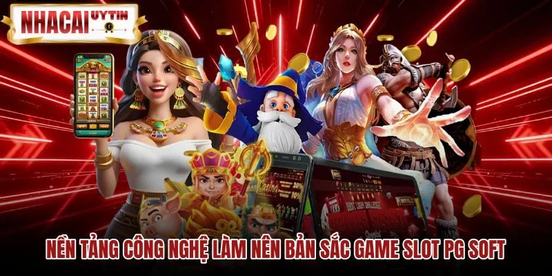 nen-tang-cong-nghe-lam-nen-ban-sac-game-slot-pg-soft Nền tảng đồ họa 3D màn hình dọc ấn tượng của PG Soft