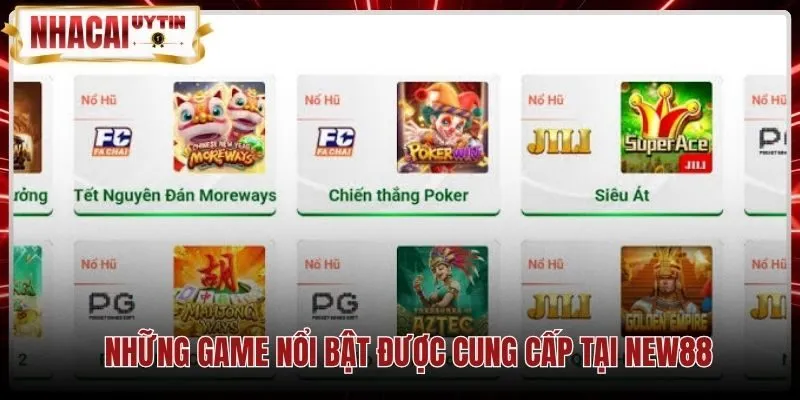 nhung-game-noi-bat-duoc-cung-cap-tai-new88 Kho sảnh cược thể thao cùng sòng bài trực tuyến New88
