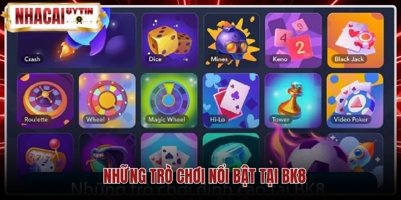 nhung-tro-choi-noi-bat-tai-bk8 Sảnh cược thể thao cùng sòng bài trực tuyến đa dạng BK8