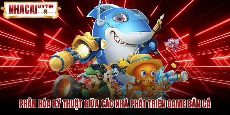 Thông số biến động cùng đặc trưng vũ khí game Bắn cá