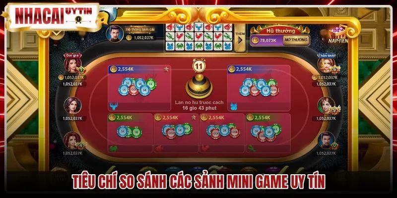 tieu-chi-so-sanh-cac-sanh-mini-game-uy-tin Bốn tiêu chuẩn kỹ thuật đánh giá sảnh cược Mini Game uy tín